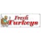 Signmission FRESH TURKEYS BANNER SIGN free range farm holiday plump organic no chemical B-72 Fresh Turkeys - alternate 1